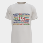 “I AM …..” Affirmation T-Shirt